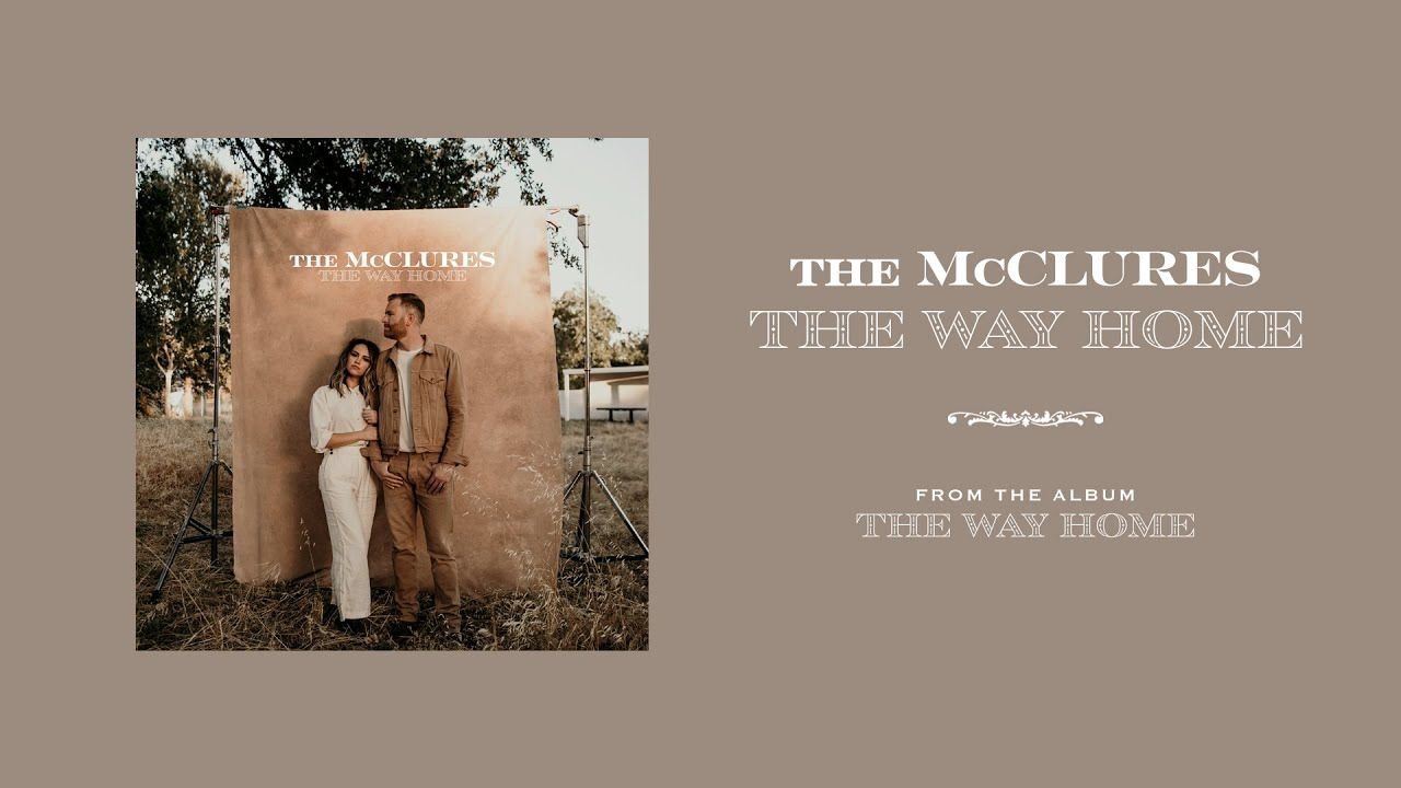The Way Home (Official Audio) - The McClures | The Way Home
